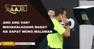 Ano ang VAR? Mahahalagang Bagay na Dapat Mong Malaman