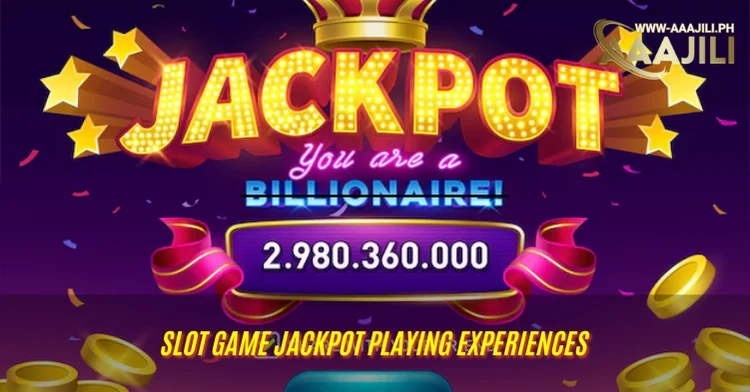 Slot Game Jackpot Playing Experiences