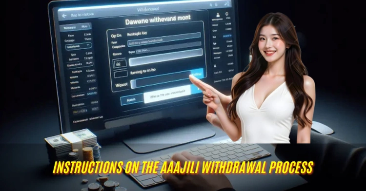 Instructions on the Aaajili Withdrawal Process